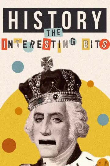 History: The Interesting Bits