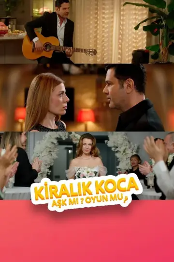 Kiralik Koca: Ask mi Oyun mu