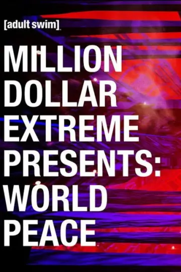 Million Dollar Extreme Presents: World Peace